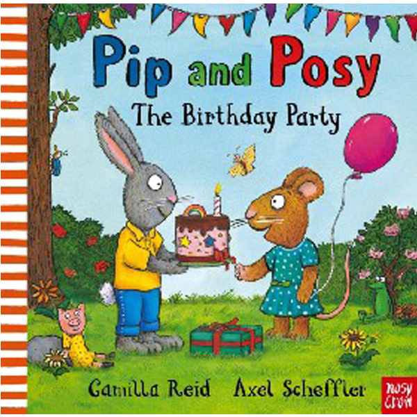 

Pip and Posy: The Birthday Party / Camilla Reid