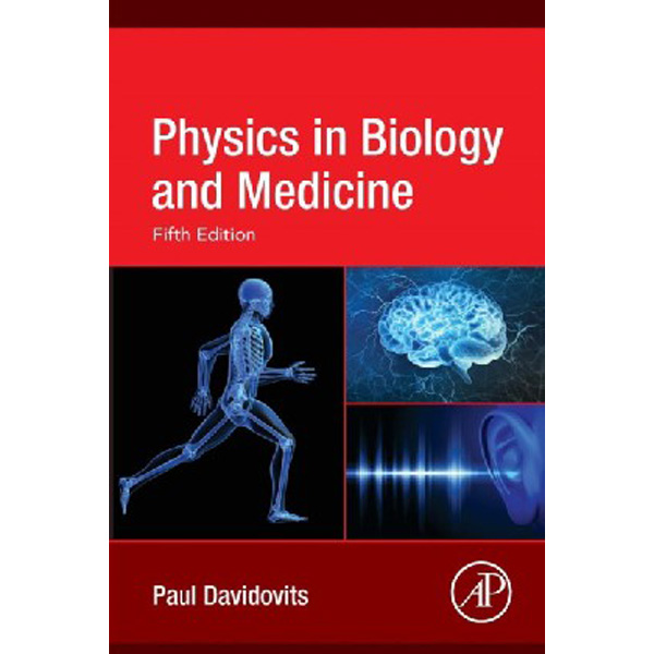 

Physics in Biology and Medicine, 5 ed / Davidovits Paul