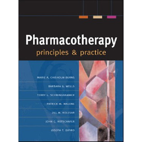 

Pharmacotherapy Principles & Practice. 2007 / Chisholm-Burns