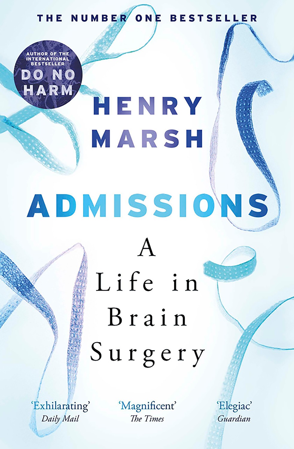 

Admissions. A Life in Brain Surgery