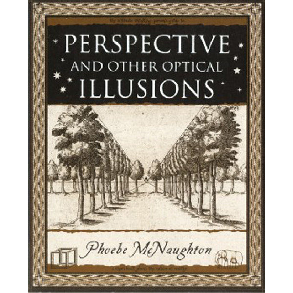 

Perspective and other optical illusions / Mcnaughton, Phoebe