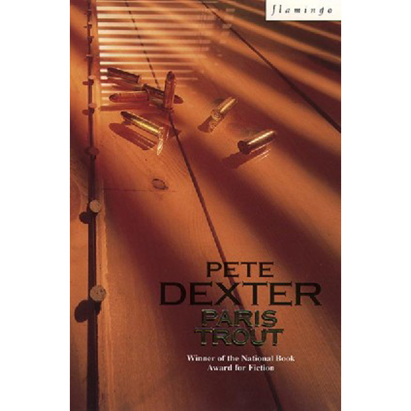 

Paris Trout / Pete Dexter