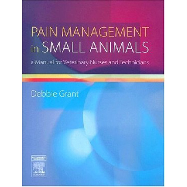 

Pain Management in Small Animals / Debbie Grant