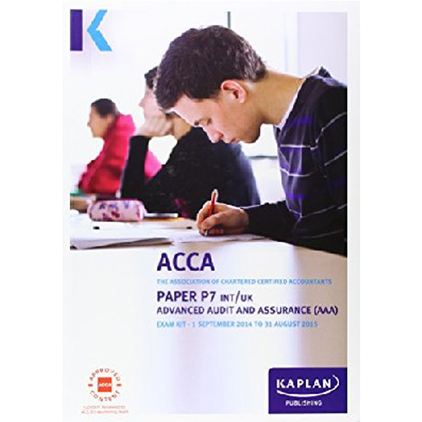 

P7 Advanced Audit and Assurance (INT & UK) - Exam Kit