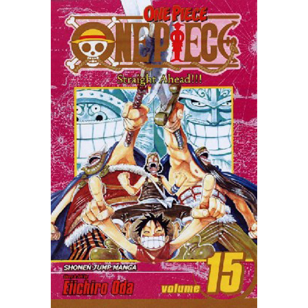 

One Piece, Vol. 15 : 15 / Eiichiro Oda
