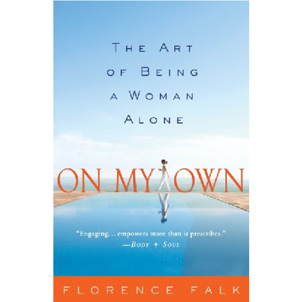 

On My Own: the art of Being a Woman alone / Falk Florence
