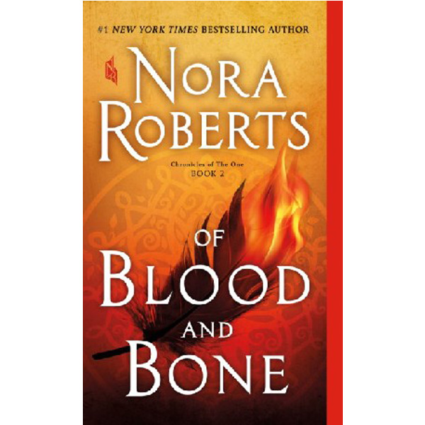 

Of Blood and Bone: Chronicles of the One, Book 2 / Roberts Nora