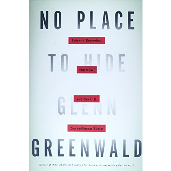 

No Place to Hide / Glenn Greenwald