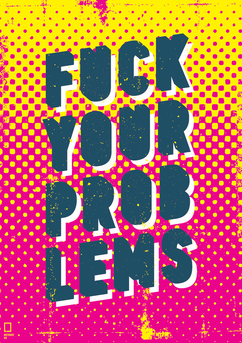 

Большой мотивационный постер на стену Fxck Your Problems 40х50 см без рамы, MMFUCKYOU