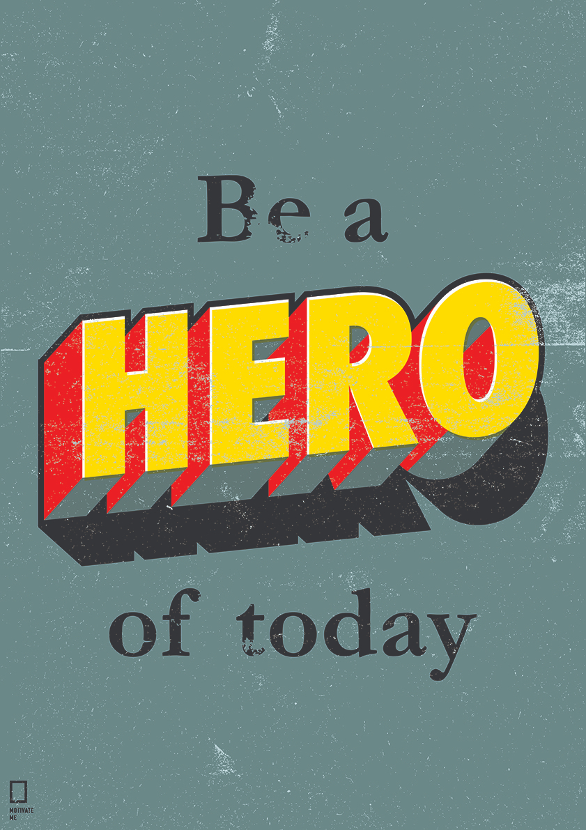 

Большой мотивационный постер на стену Be A Herro Today 60х90 см без рамы, MMBEAHERO