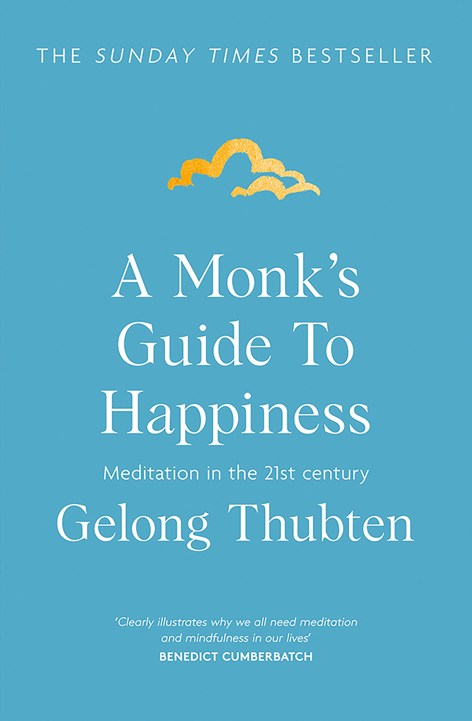 

A Monk's Guide to Happiness Meditation in the 21st century