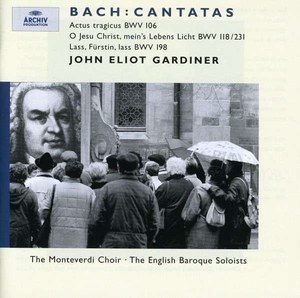 

BACH: Cantatas BWV 106, 118, 198. Gardiner, 1 CD