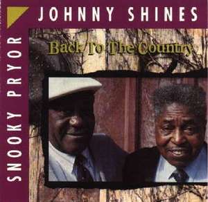 Snooky Pryor; Johnny Shines - Back to the Country - Vinyl