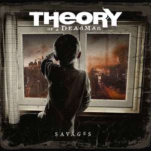 Theory Of A Dead Man (Explicit): saVages