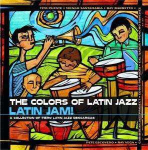 

Colors of Latin Jazz: Latin Jam