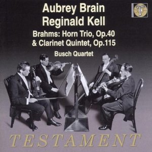 Brahms: Horn Trio in E flat major, Op. 40, etc. Reginald Kell, Busch Quartet, Aubrey Brain