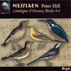 

Messiaen: Catalogue d'oiseaux Books 4-6. Peter Hill (piano), 1 CD