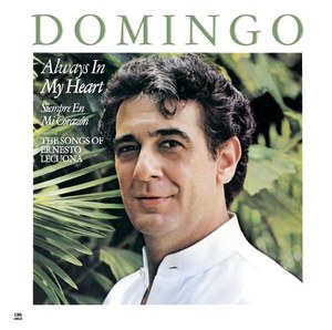 

Domingo, Placido - Placido Domingo: Always in My Heart - Siempre en mi corazon, 1 CD
