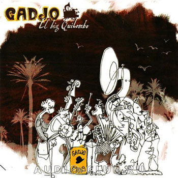 

GADJO - El Big Quilombo, 1 CD