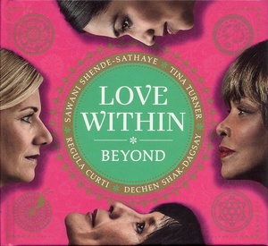 

Tina Turner, Dechen Shak-Dagsay*, Sawani Shende-Sathaye*, Regula Curti – Beyond, 1 CD