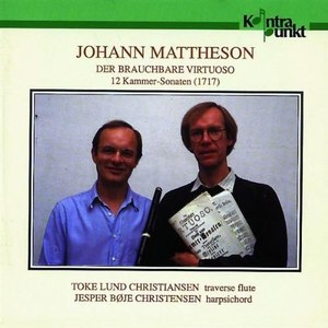 Mattheson. Der Brauchbare Virtuoso - Bje Toke Lund Christiansen, Jesper Christensen