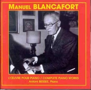 

Blancafort: Complete Piano Works - Antoni Besses, 1 CD