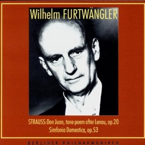 STRAUSS: DON JUAN, TONE POEM AFTER LENAU, OP.20-by Wilhelm Furtwangler and Richard Strauss