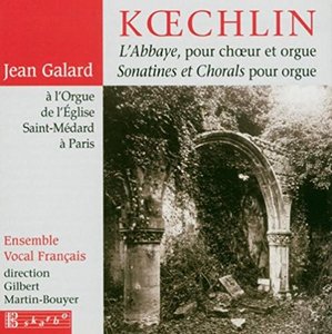 

Koechlin. Sonatines et Chorals pour Orgue - Gilard, 1 CD