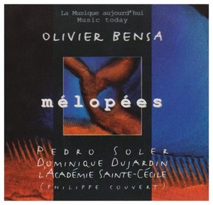 

Bensa: Melopees (Soler, Dujardin), 1 CD