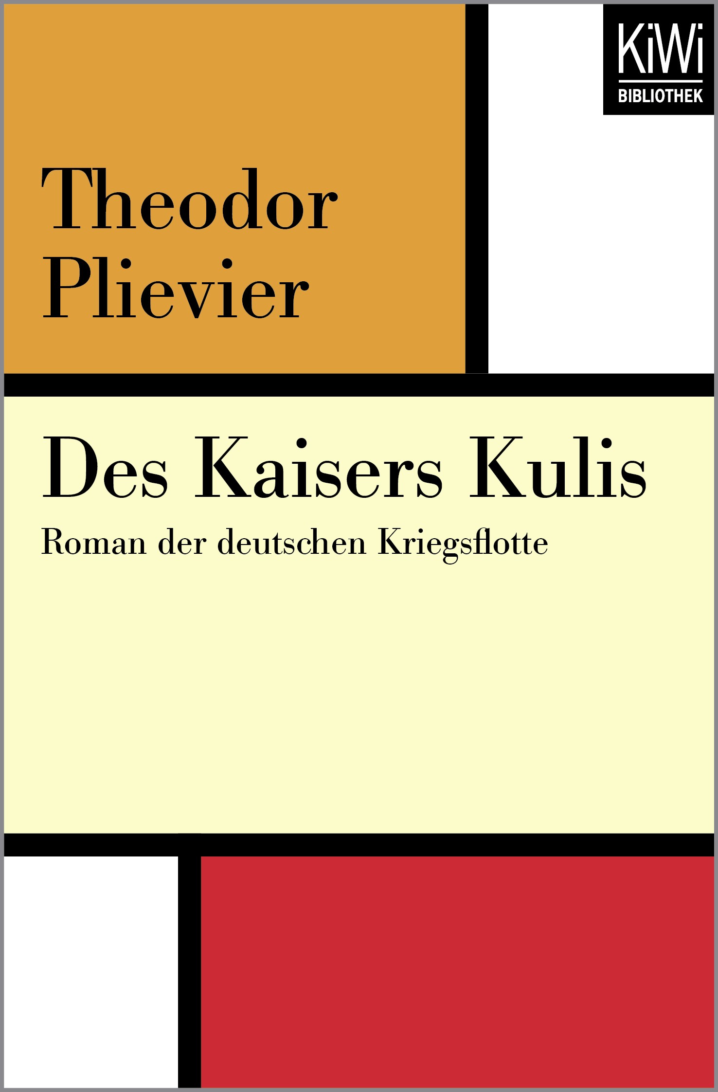 

Des Kaisers Kulis Roman der deutschen Kriegsflotte