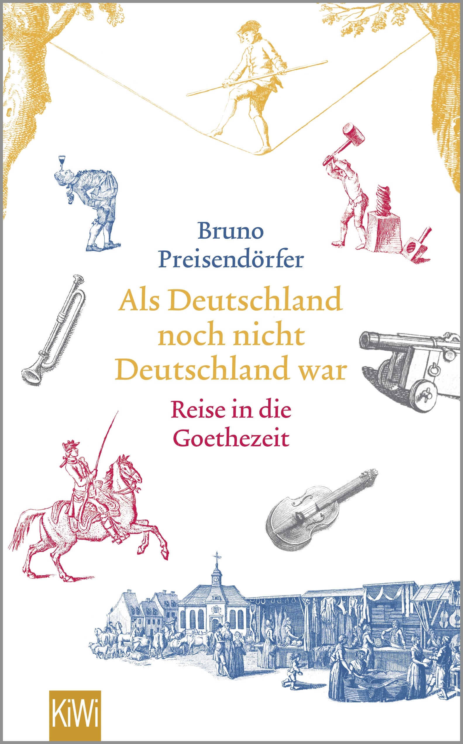 

Als Deutschland noch nicht Deutschland war Eine Reise in die Goethezeit
