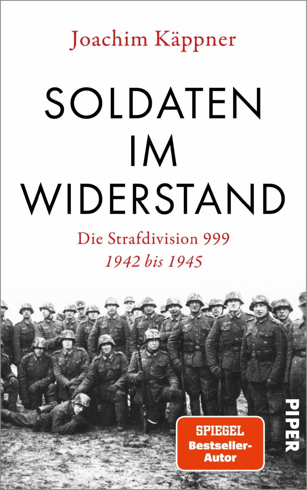 

Soldaten im Widerstand Die Strafdivision 999 1942 bis 1945