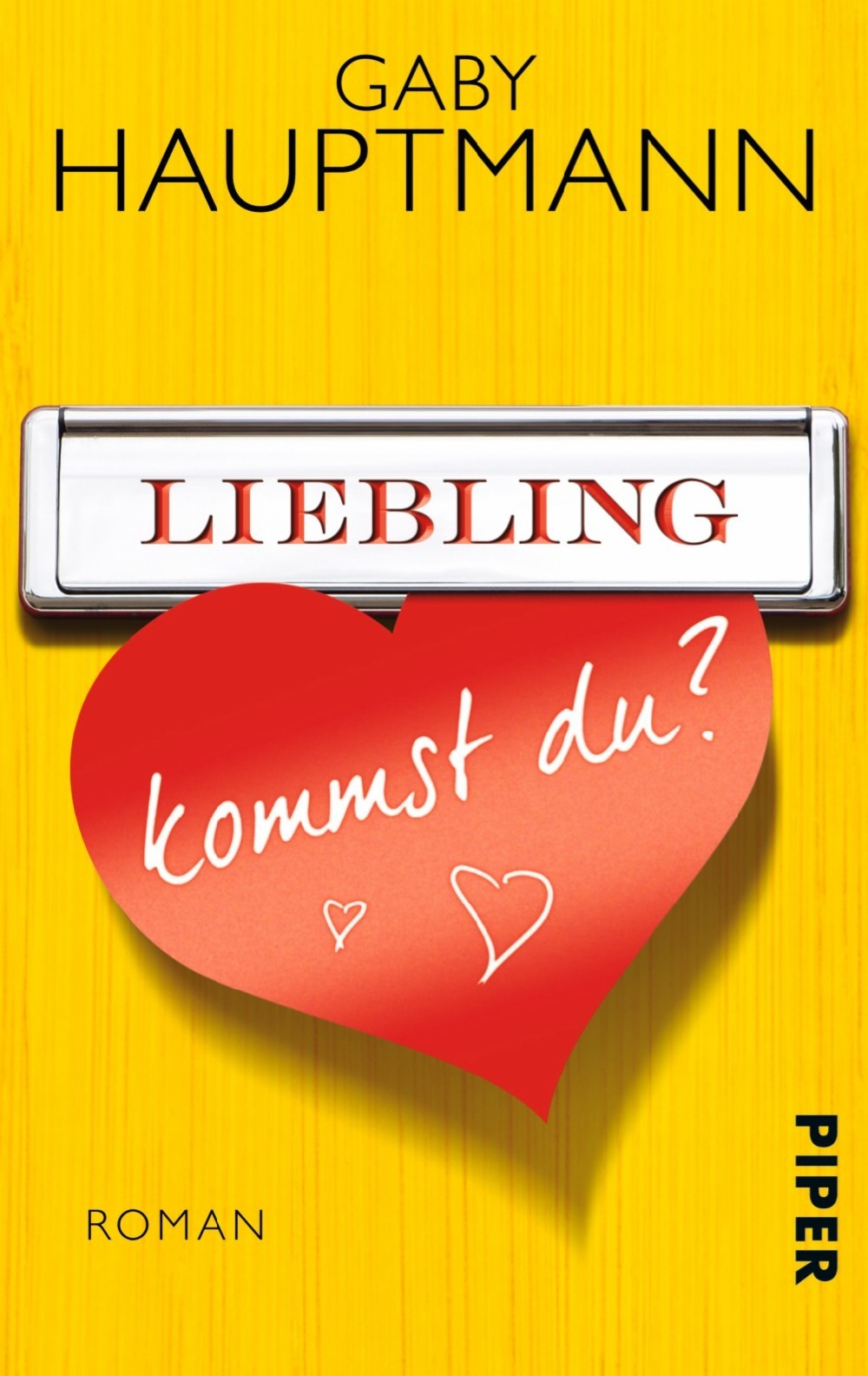 

Liebling, kommst du