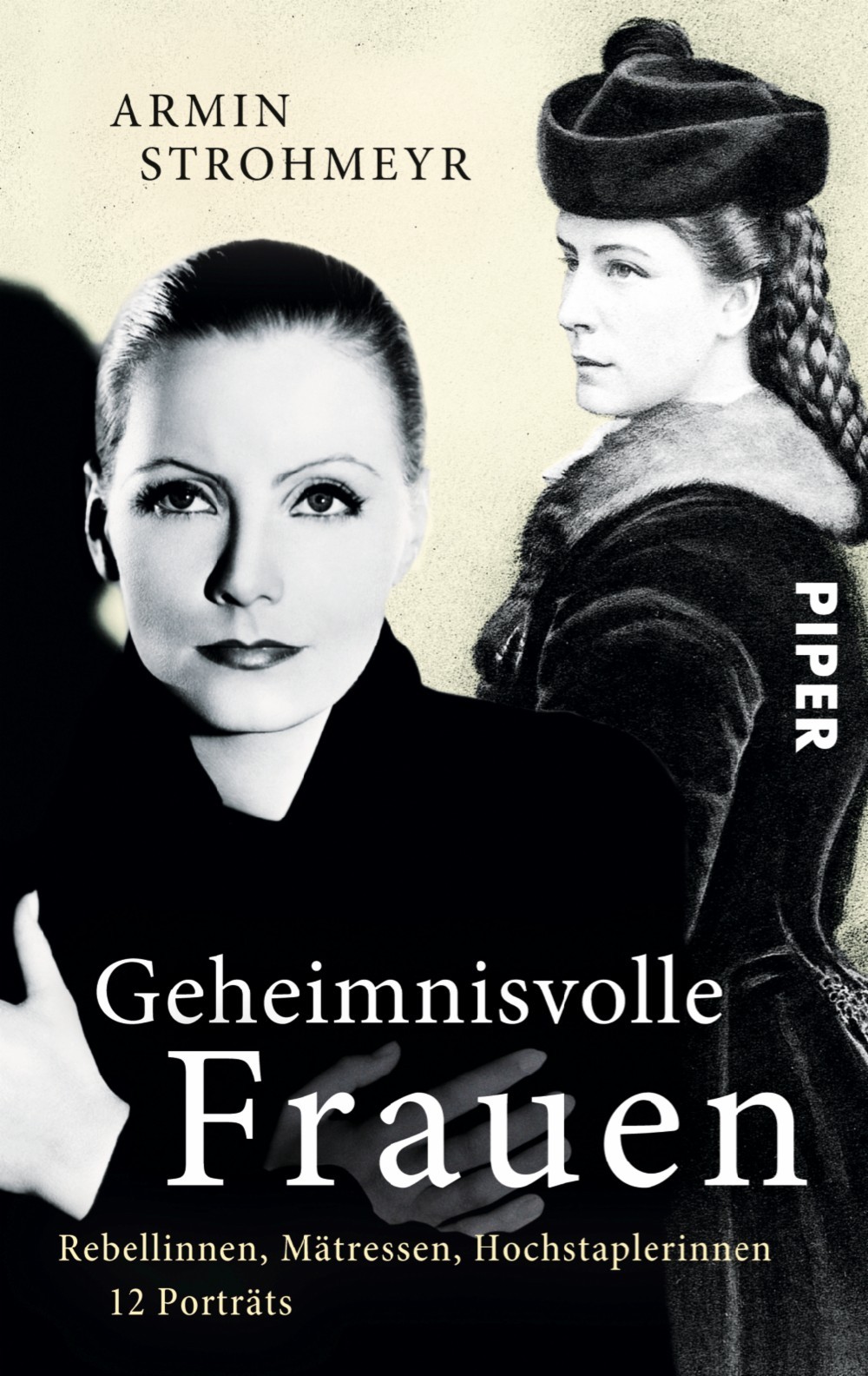 

Geheimnisvolle Frauen Rebellinnen, Mtressen, Hochstaplerinnen 12 Portrts