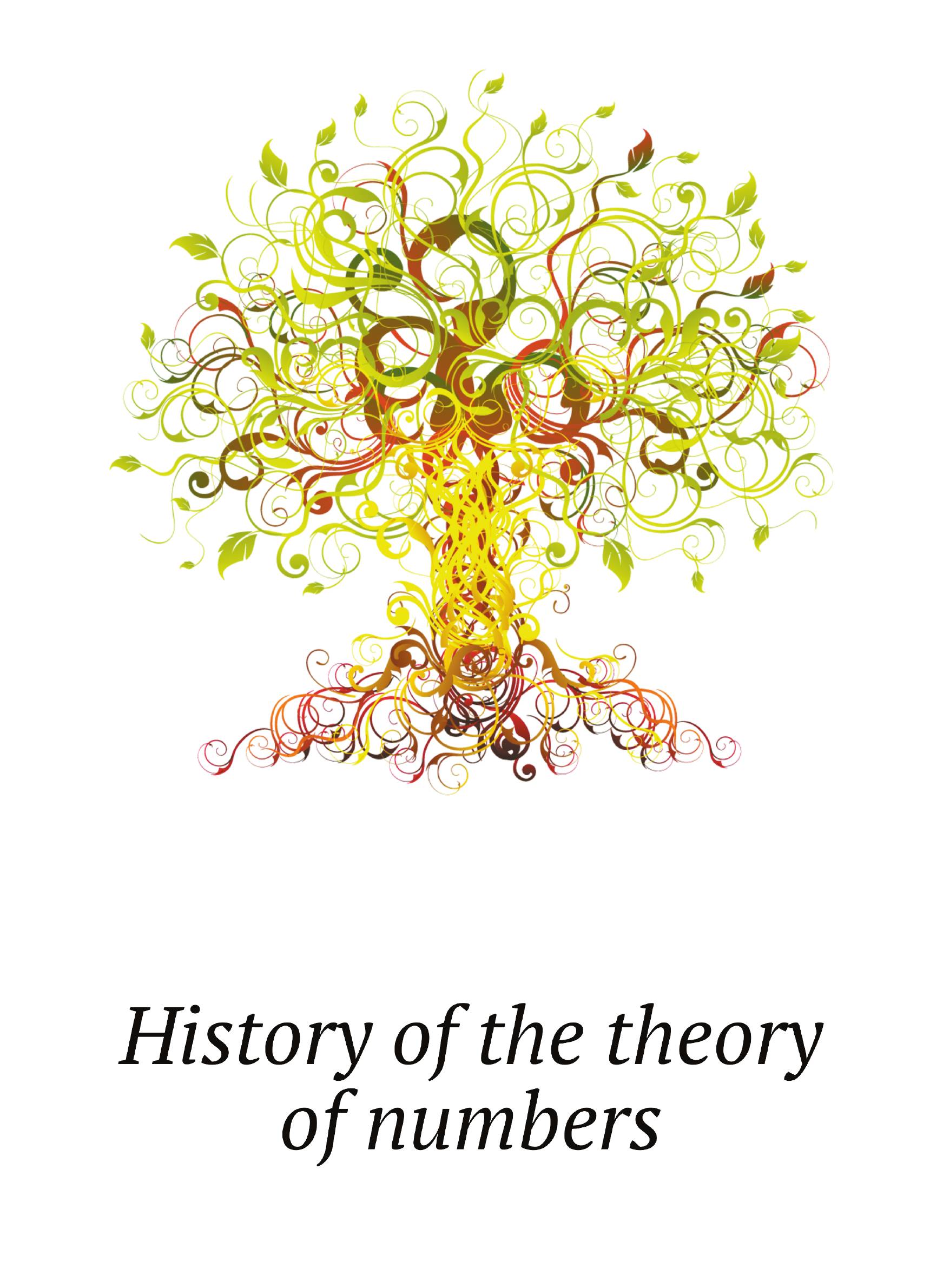 

History of the theory of numbers