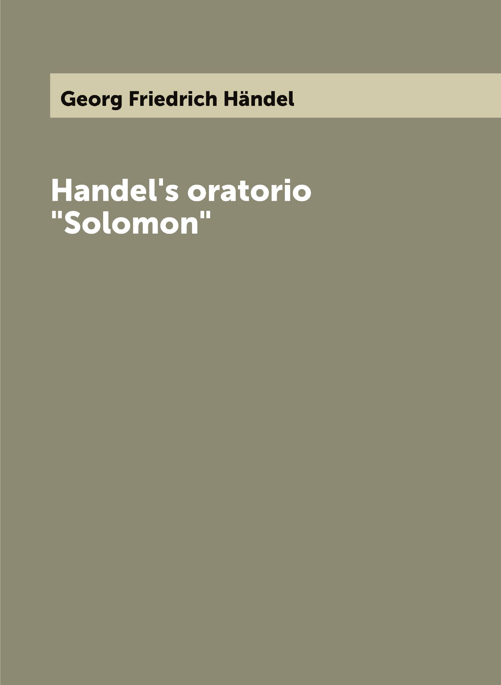 

Handel's oratorio "Solomon"