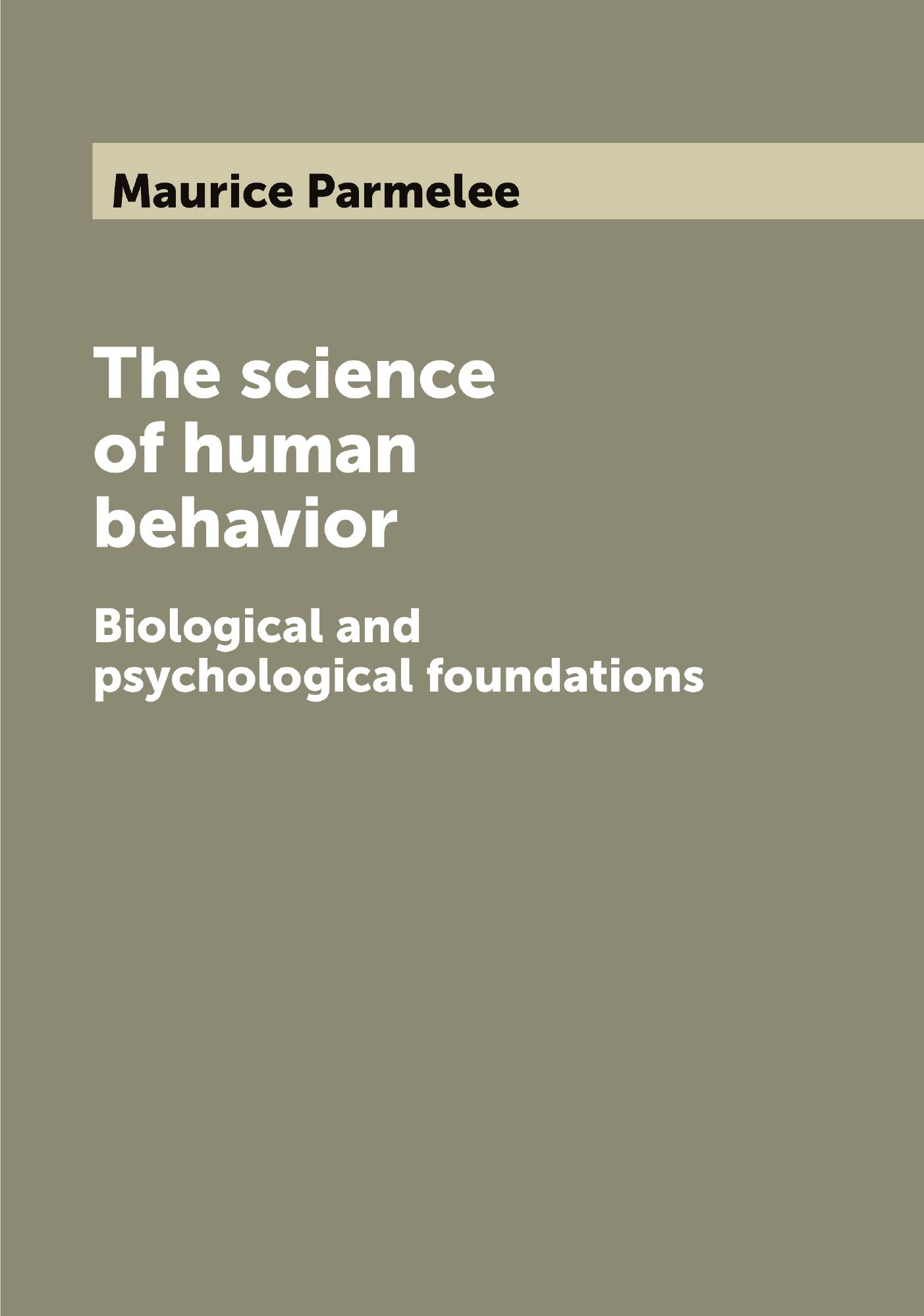 

The science of human behavior. Biological and psychological foundations