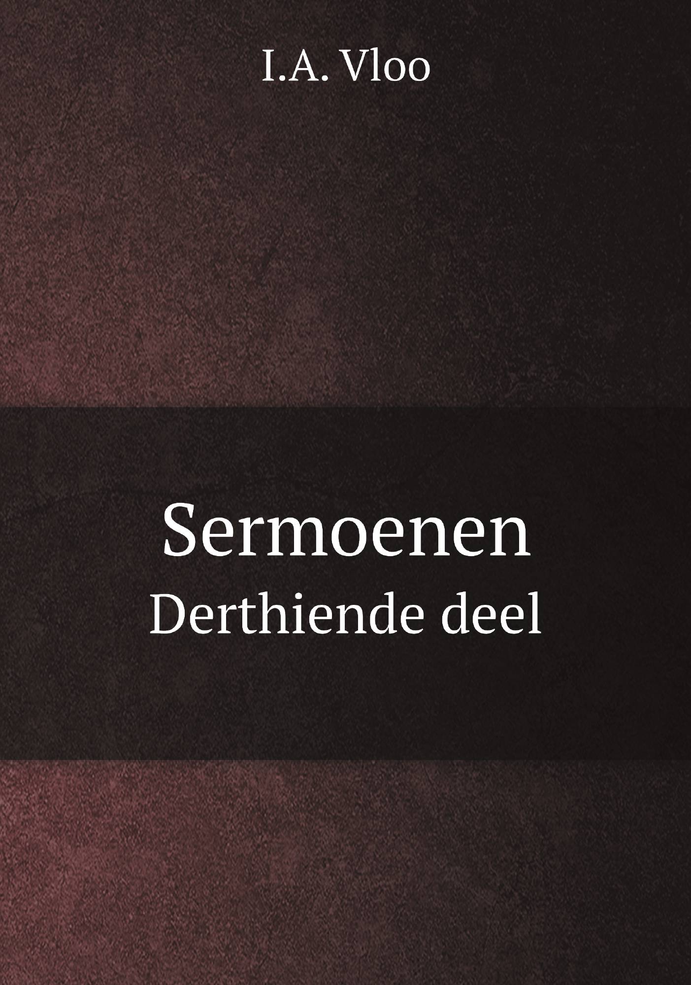 

Sermoenen. Derthiende deel