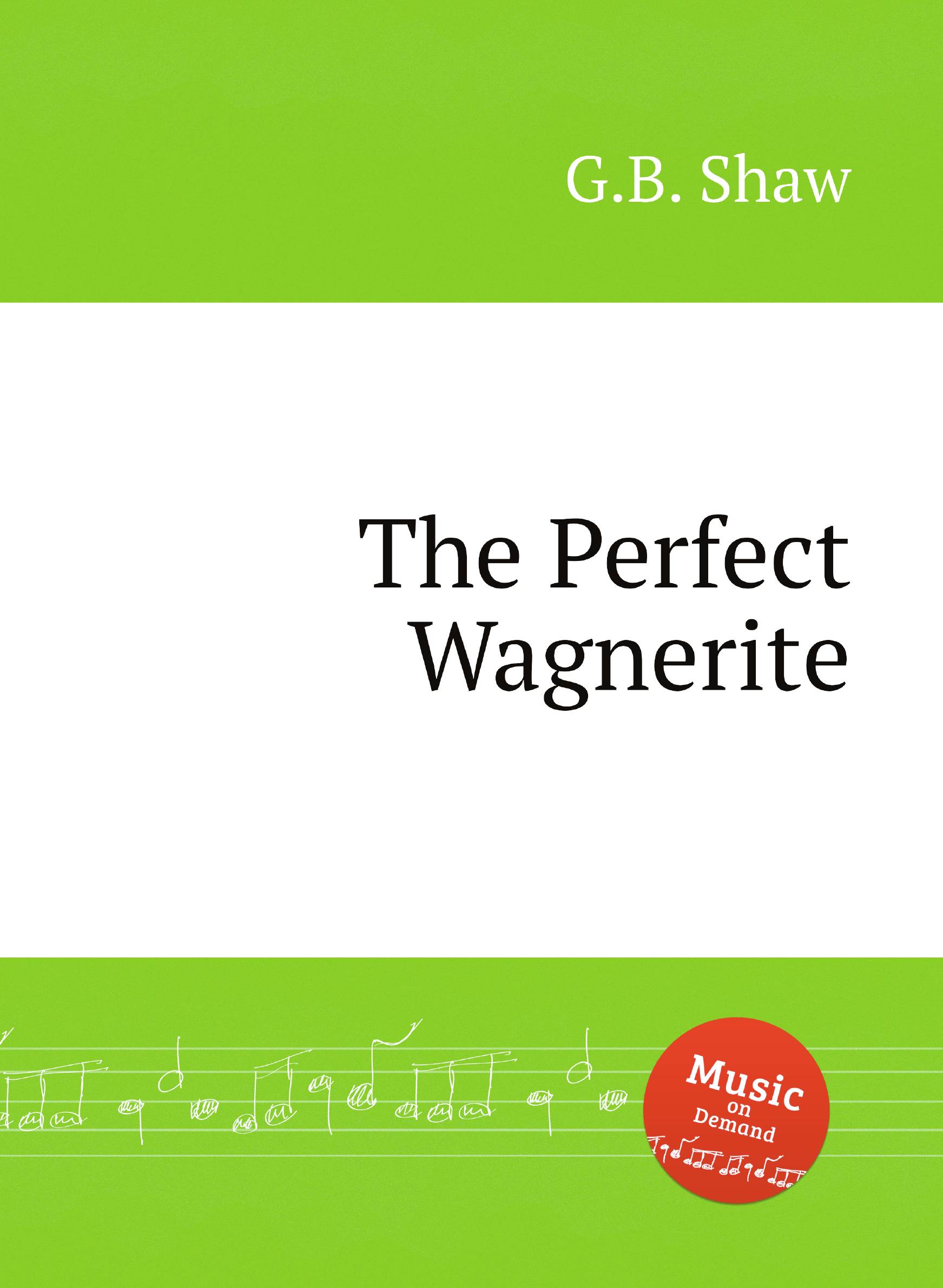 

The Perfect Wagnerite