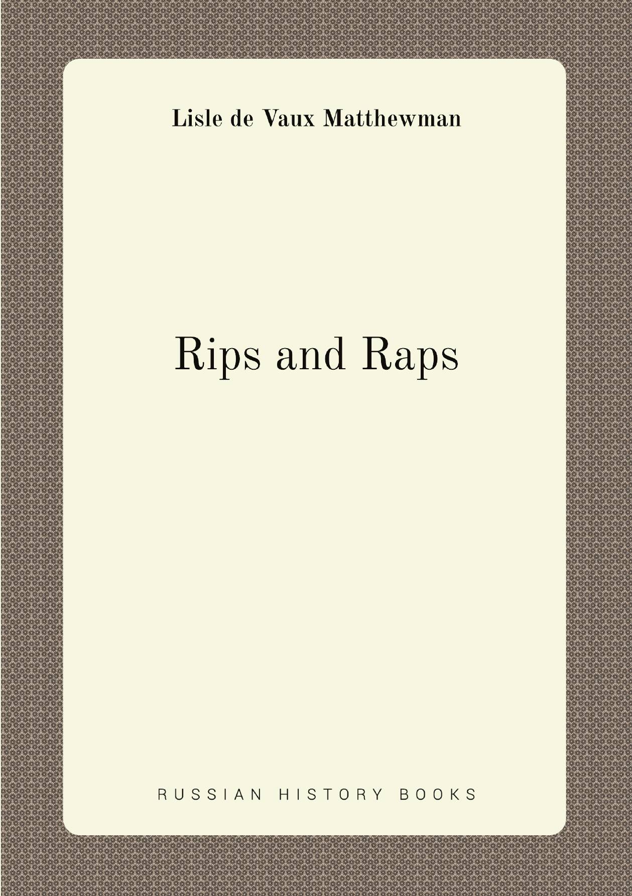 

Rips and Raps