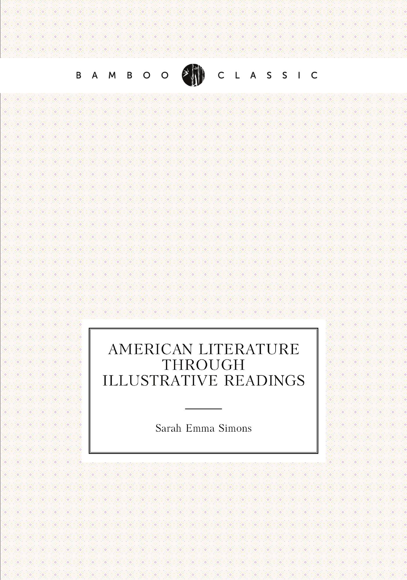 

American literature through illustrative readings