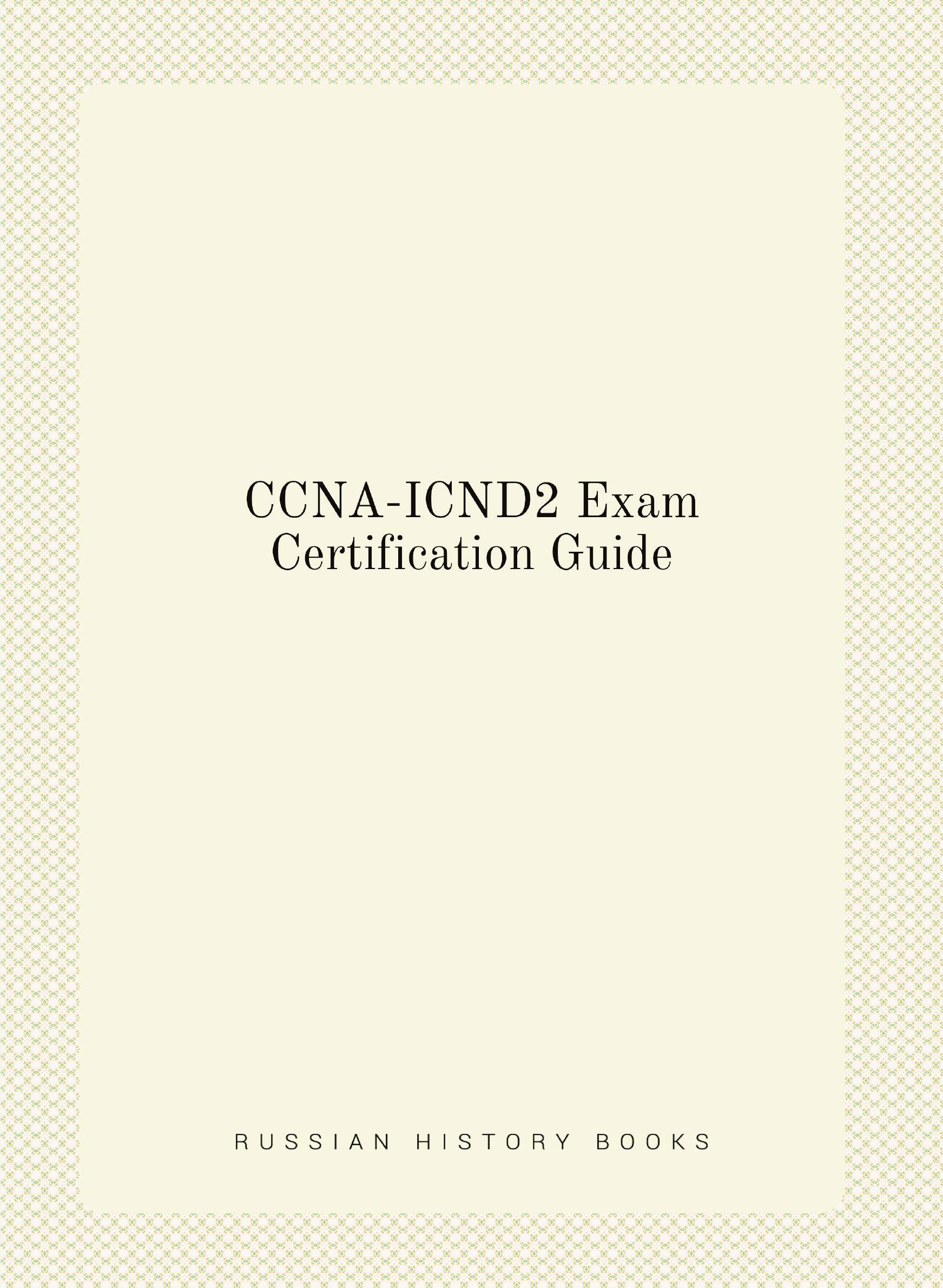 

CCNA-ICND2 Exam Certification Guide