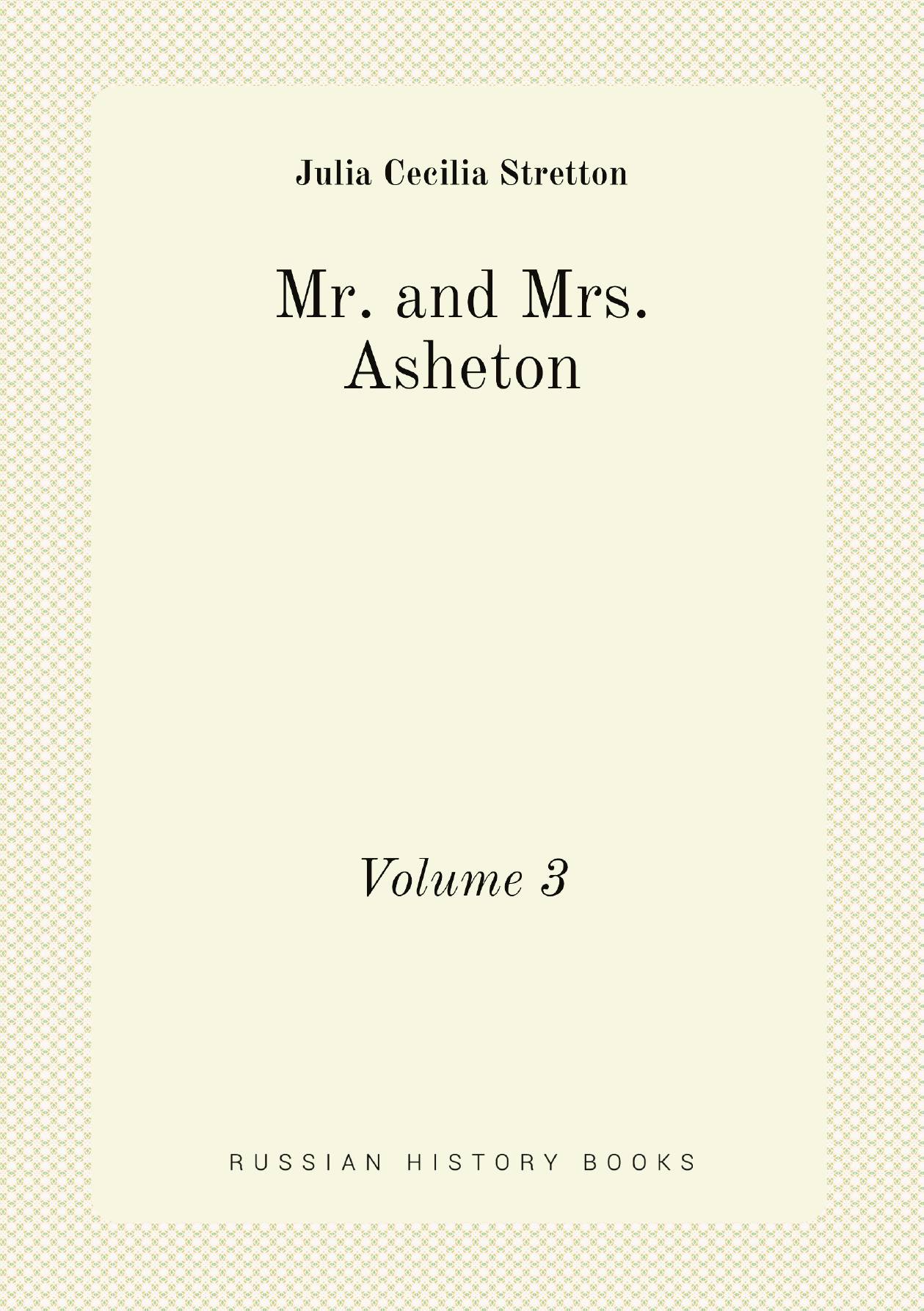 

Mr. and Mrs. Asheton. Volume 3