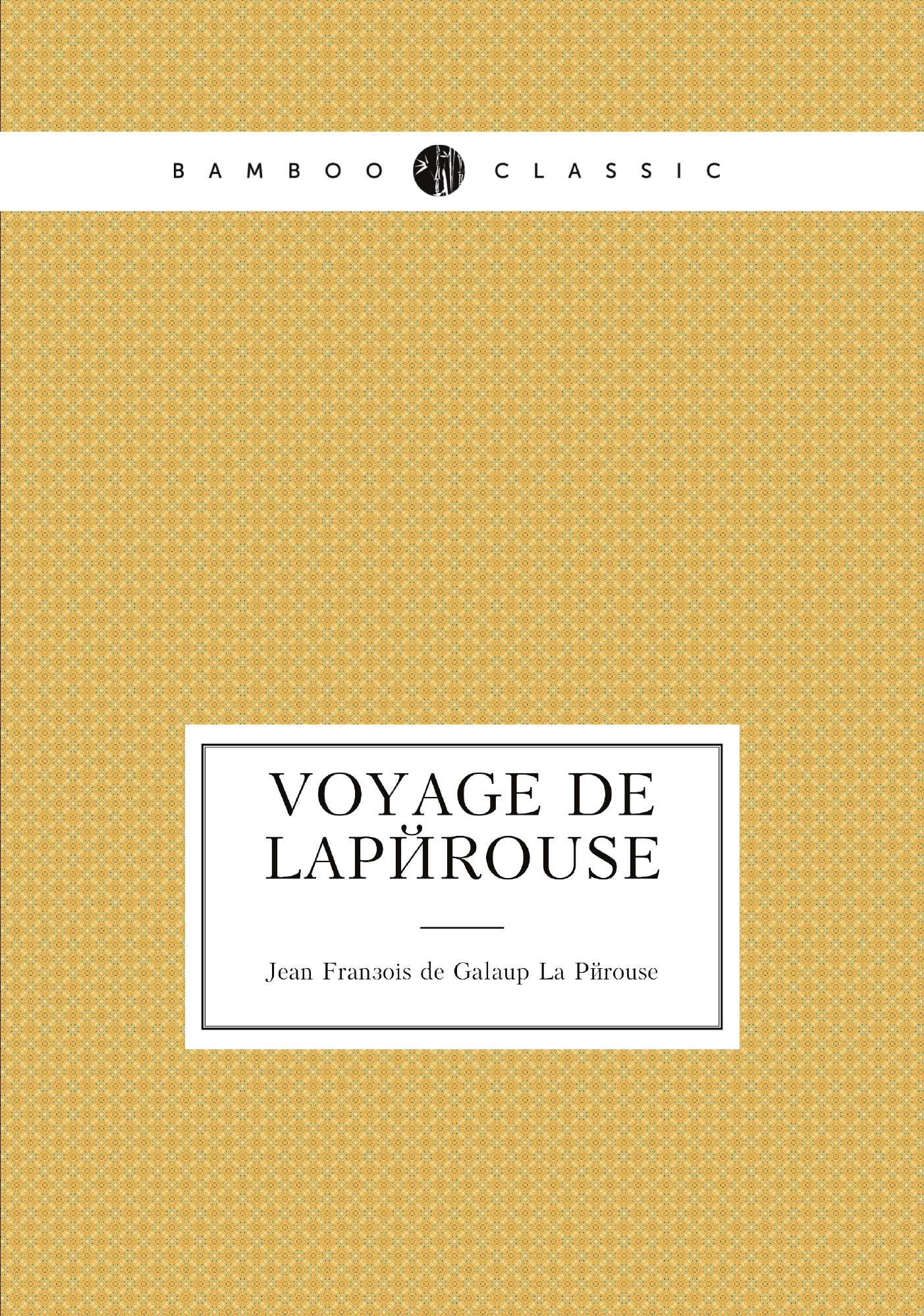 

Voyage De Lapйrouse