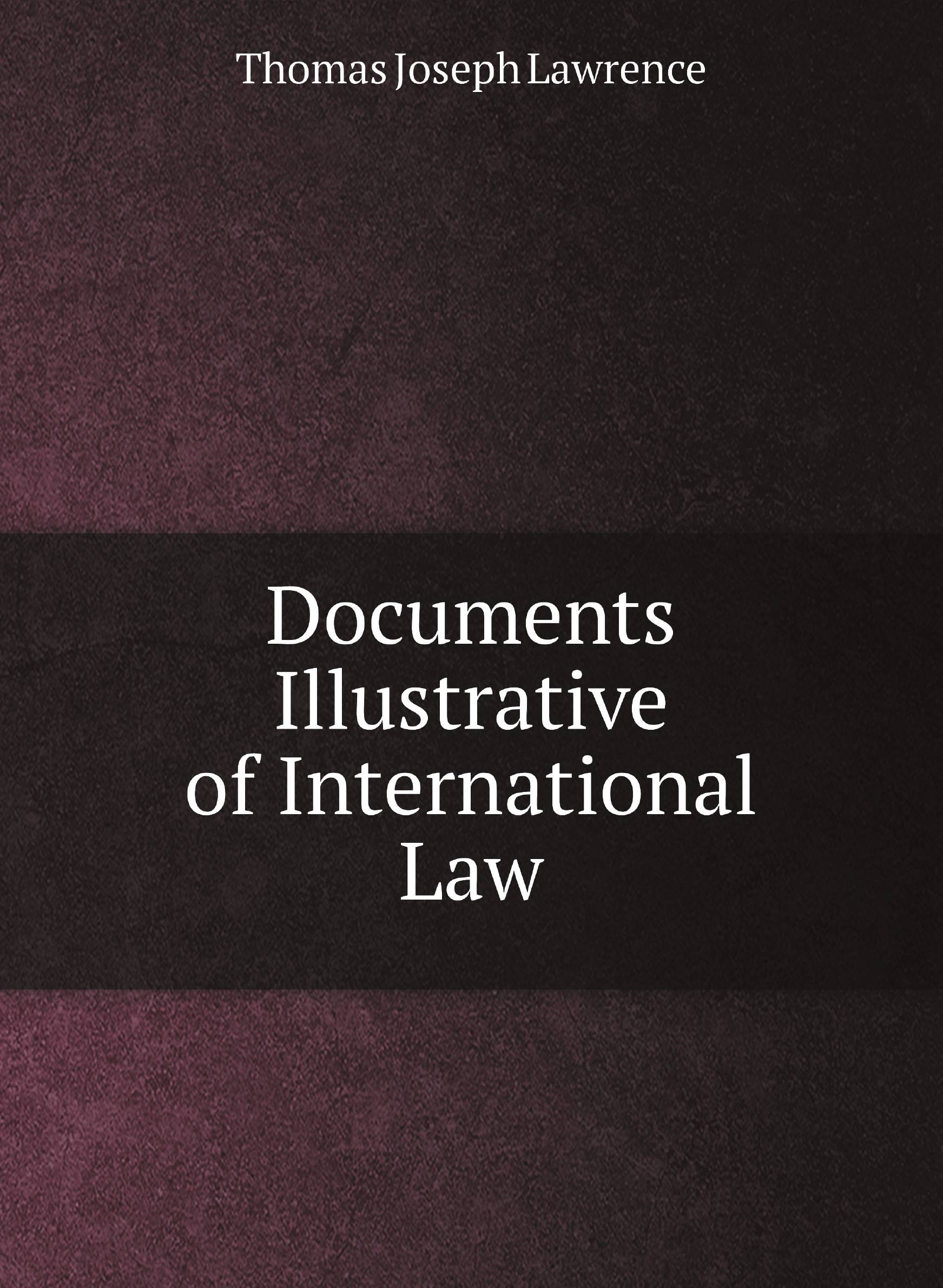 

Documents Illustrative of International Law