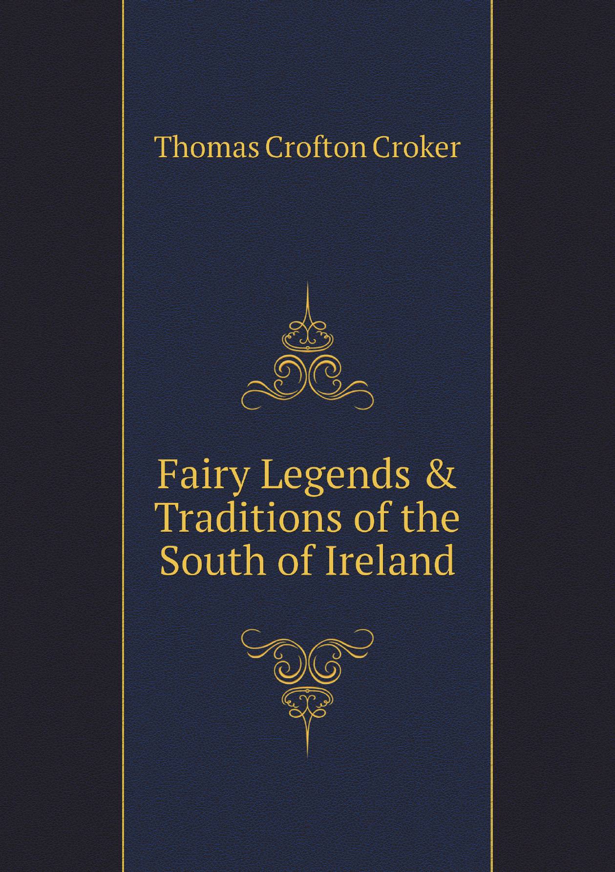 

Fairy Legends & Traditions of the South of Ireland