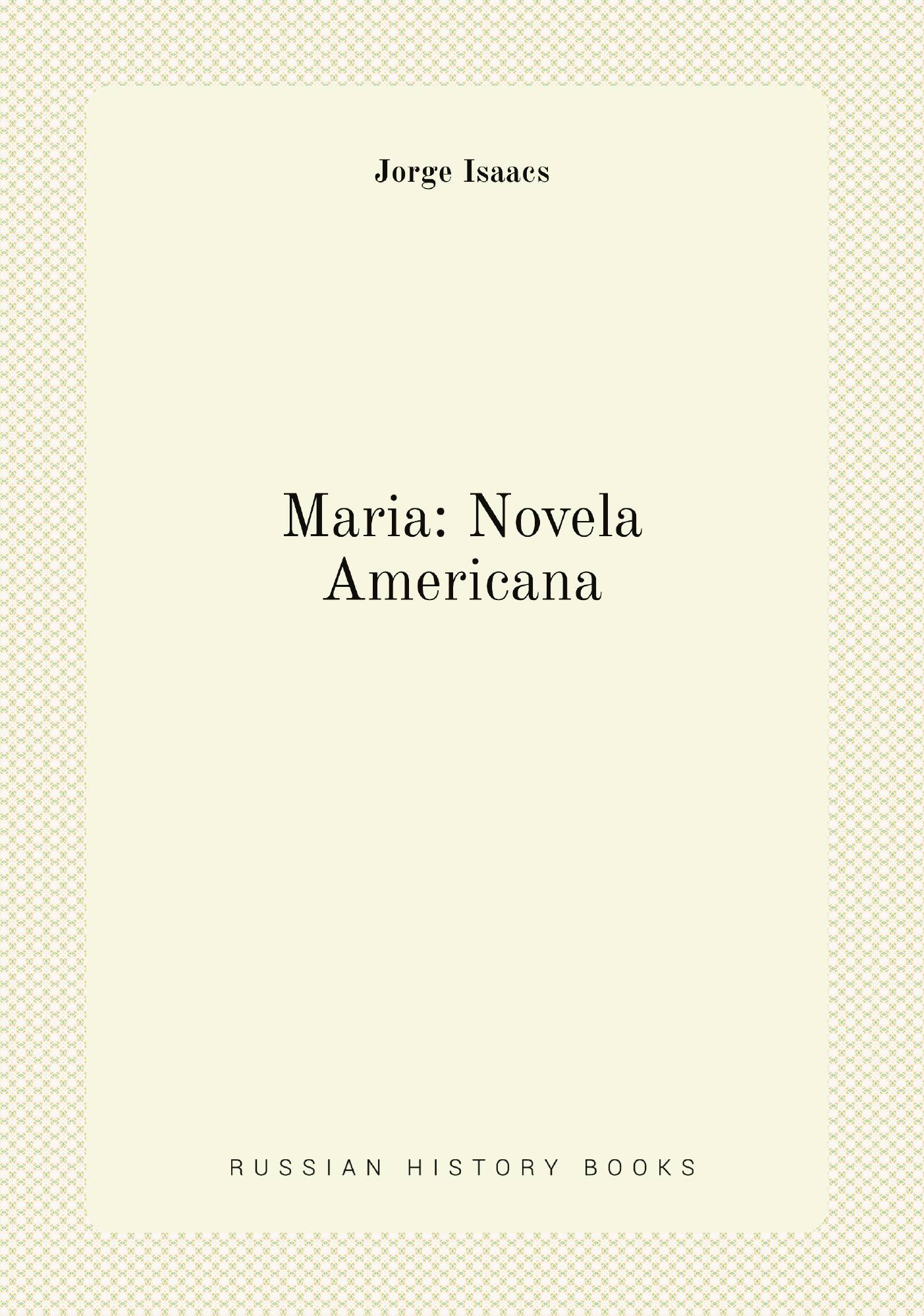 

Maria: Novela Americana
