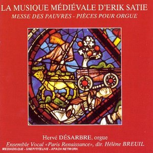 

La Musique Medievale d'Erik Satie - by Erik Satie, Heene Breuil and Herve Desarbre, 1 CD