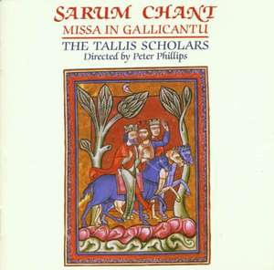 Tallis Scholars - Sacrum Chant: Missa in Gallicantu