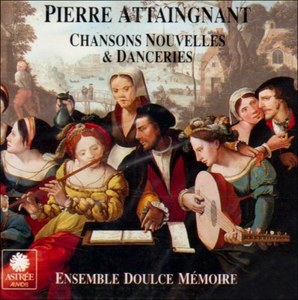 

Attaingnant - Chansons Nouvelles & Danceries - by Pierre Attaingnant, 1 CD